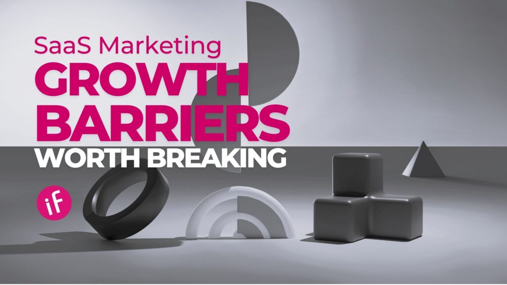 SaaS Marketing | Barriers to Growth worth breaking | InnoFuture